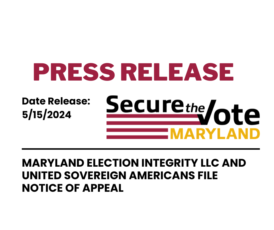 Maryland Election Integrity LLC and United Sovereign Americans File Notice of Appeal