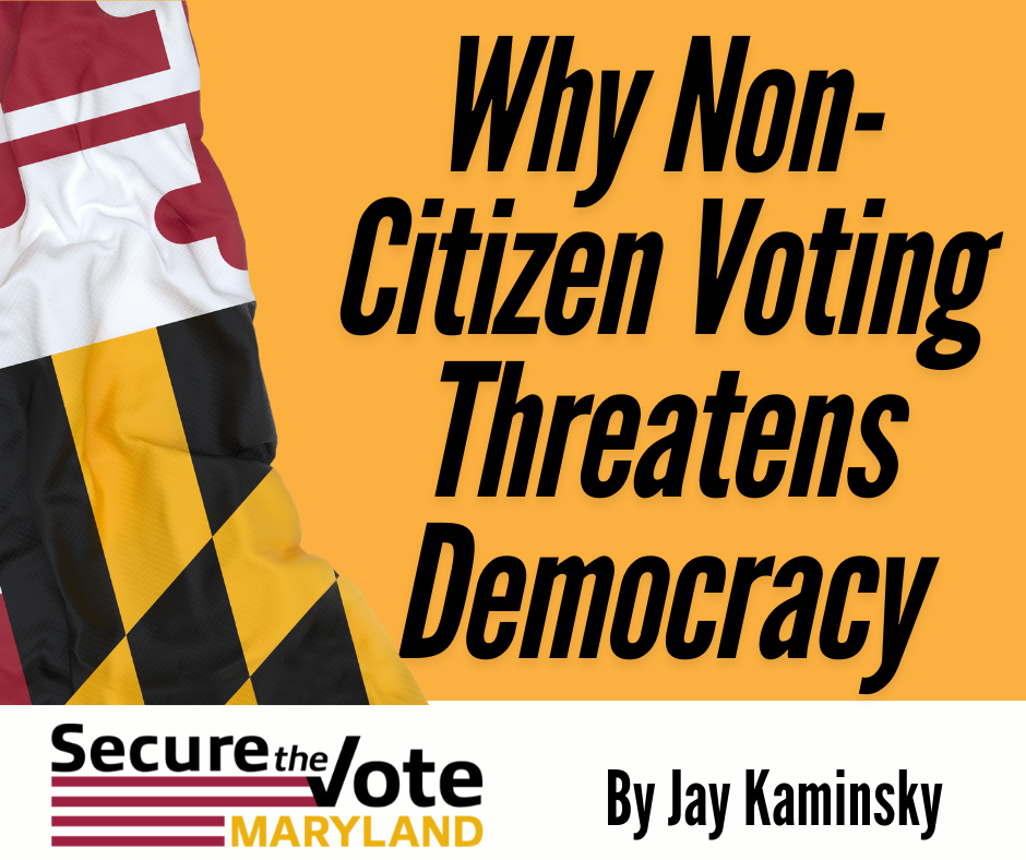 Why Non-Citizen Voting Threatens Democracy By Jay Kaminsky