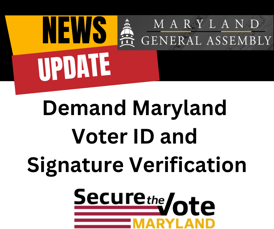 Demand Maryland Voter ID and Signature Verification By David Morsberger