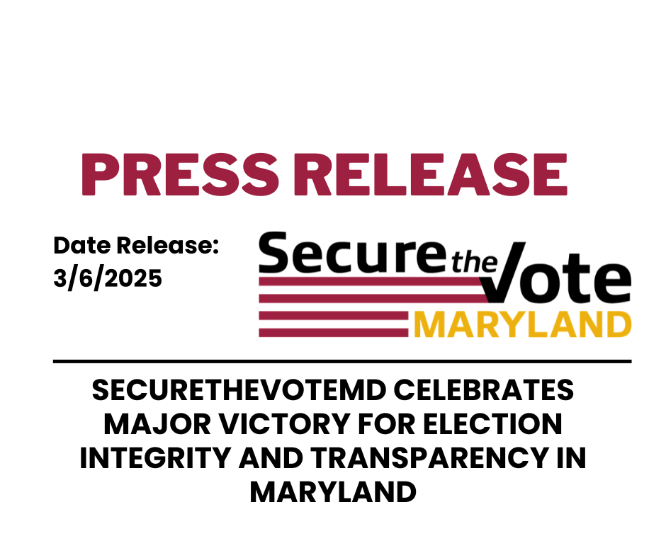 SECURETHEVOTEMD CELEBRATES MAJOR VICTORY FOR ELECTION INTEGRITY AND TRANSPARENCY IN MARYLAND