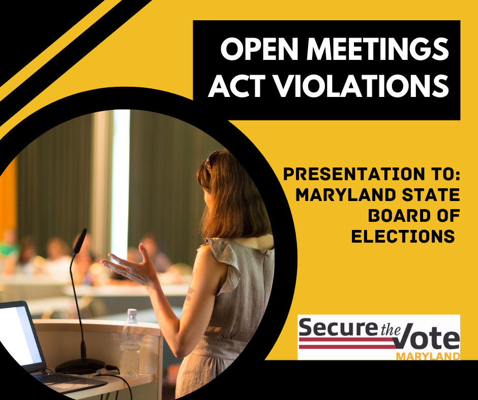 OPEN MEETINGS ACT VIOLATIONS:  Presentation – Maryland State Board of Elections Meeting: Thursday, March 27, 2025 | 2:00 PM, By Jolie McShane