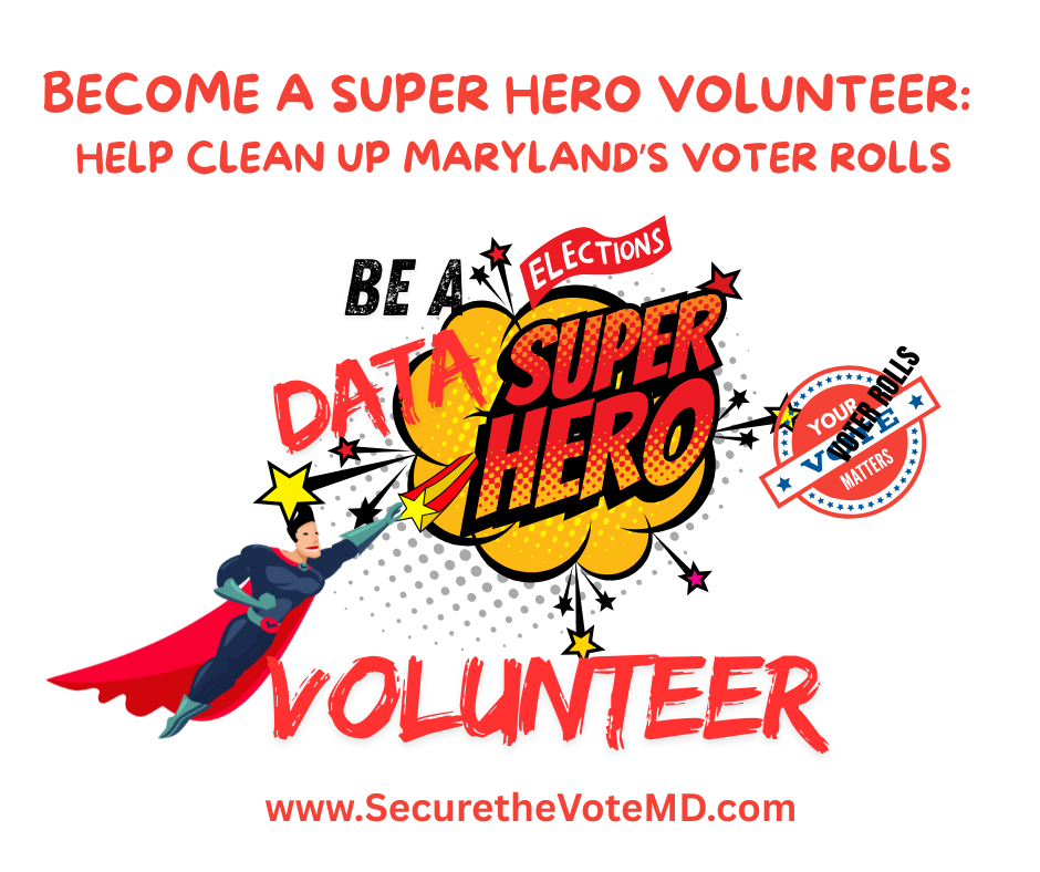 Become a Super Hero Volunteer: Help Clean Up Maryland’s Voter Rolls