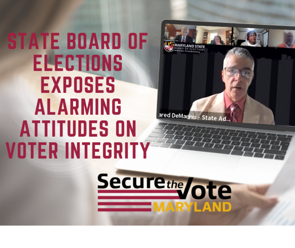 Maryland State Board of Elections October Meeting Exposes Alarming Attitudes on Voter Integrity