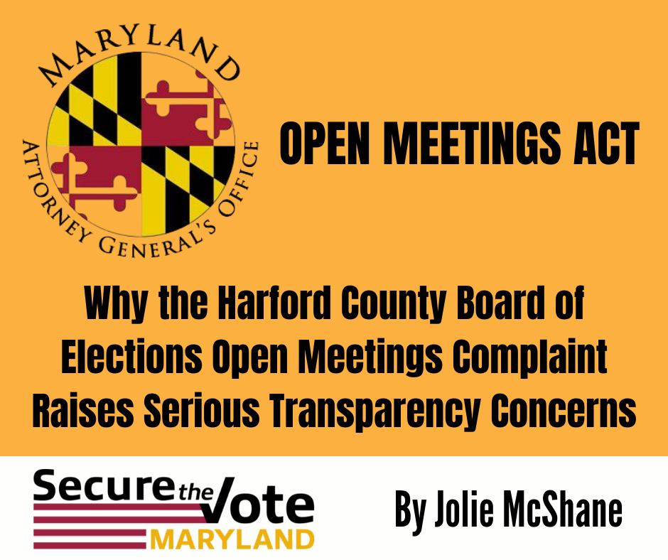 Why the Harford County Board of Elections Open Meetings Complaint Raises Serious Transparency Concerns